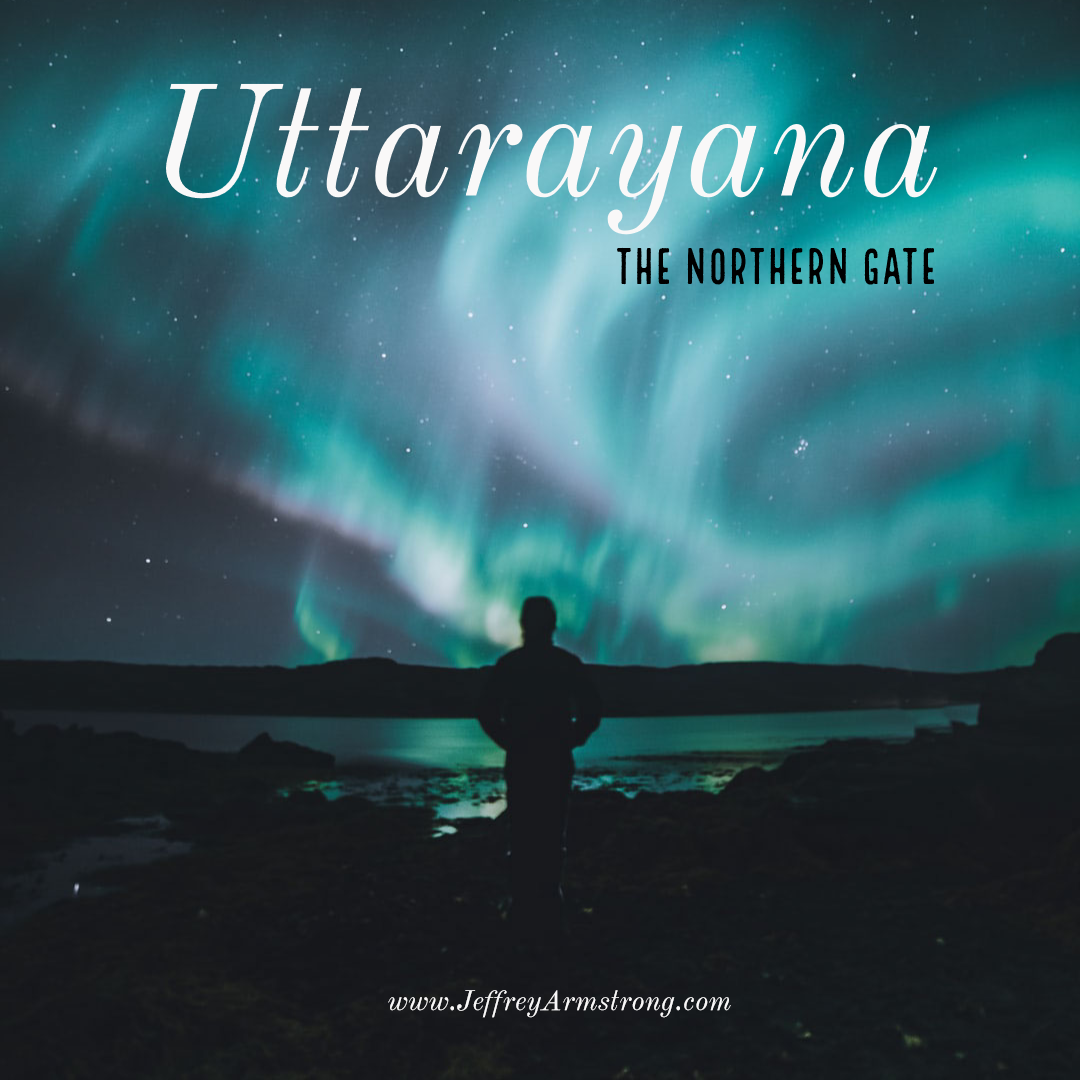 Uttarayana - the Northern Gate