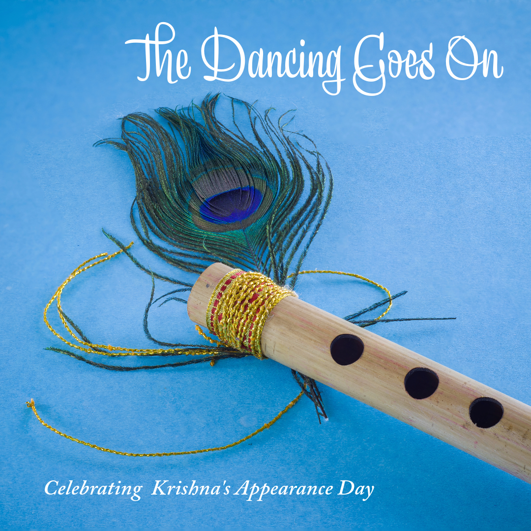 Celebrating the Appearance Day Shri Bhagavan "The Dancing Goes On"