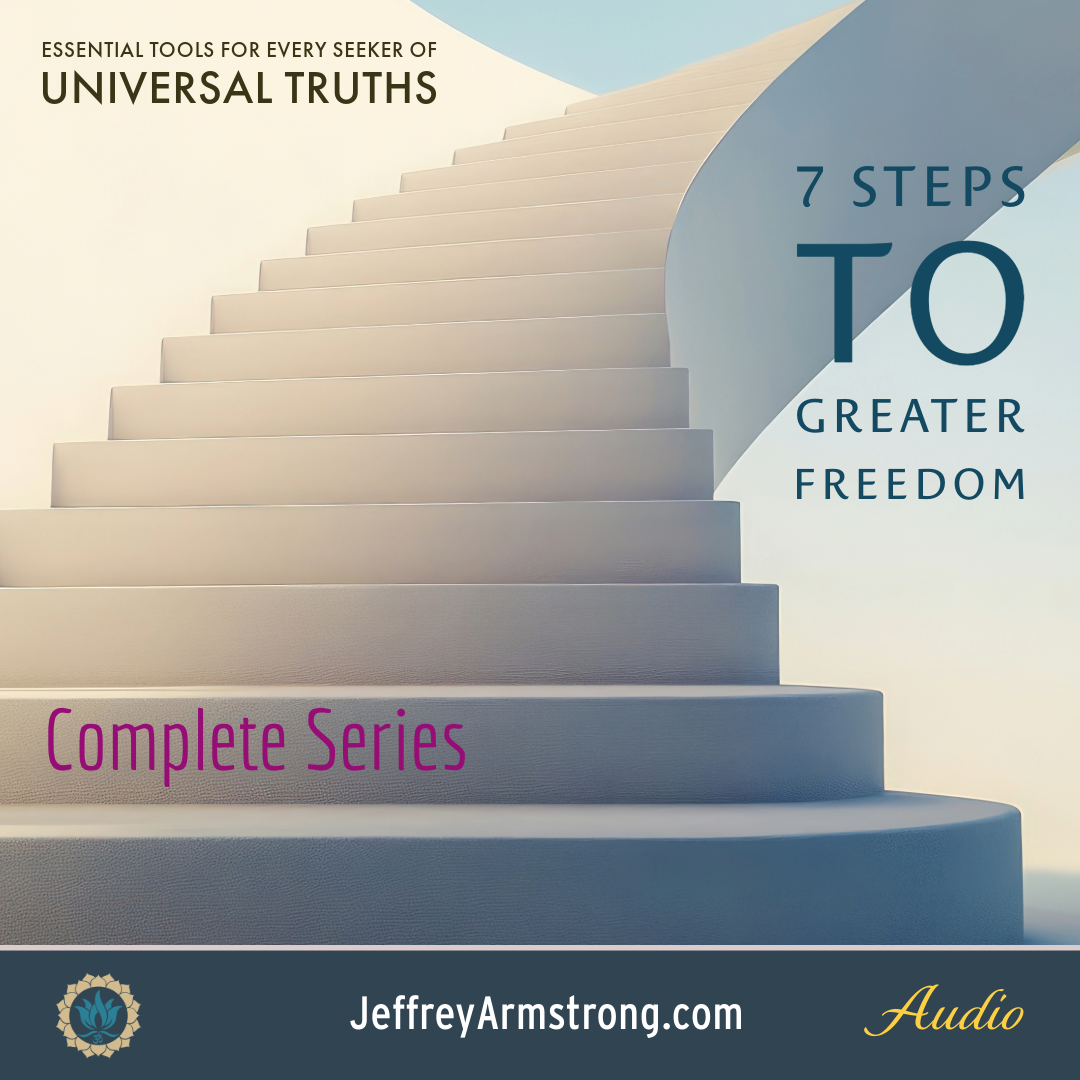 7 Steps to Greater Freedom (7 Lessons)– Jeffrey Armstrong