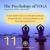 The Psychology of Yoga:  11.	From Addiction to Enlightenment: Psychedelics, Psychosomatics & Neurotransmitters