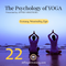 The Psychology of Yoga Master Course - The Complete Series (22 Classes) - 60% DISCOUNT