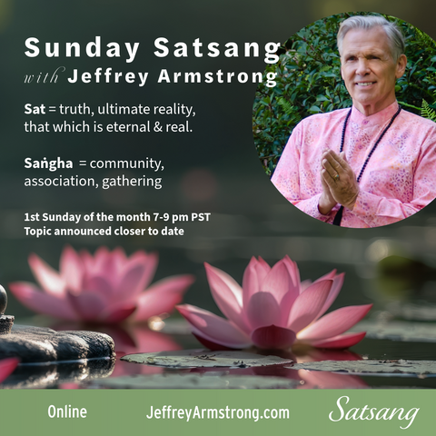 July 12, 2026 | Sunday Satsang with Jeffrey Armstrong 260712