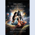 Dreaming the Countless Worlds: An Epic Creation Story, by Jeffrey Armstrong