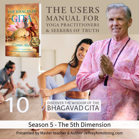 Gita Comes Alive - 5th Dimension: 12 Part Series 240812