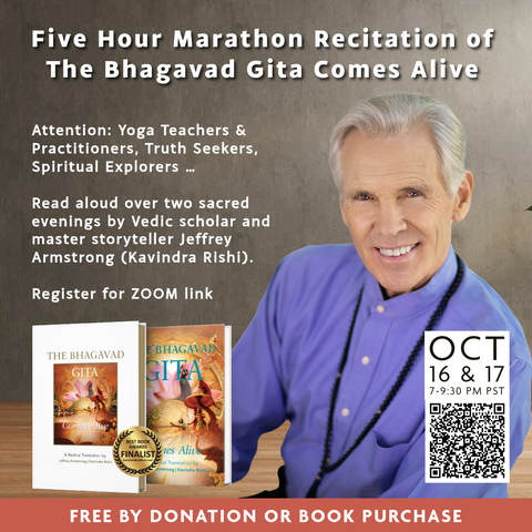 5 hr Gita Recitaton by Jeffrey Armstrong (Kavindra Rishi) SOLD OUT 251016
