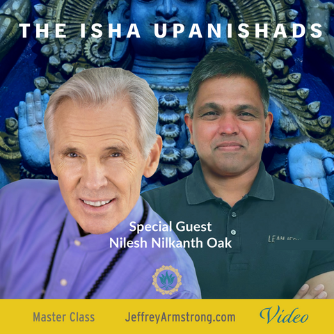 Upanishads Master Class | Nilesh Oak & Jeffrey Armstrong 210912