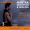 Mantra Meditation and Healing: 9 Powerful Mantra Initiations - Complete Series (9 classes)