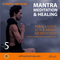 Mantra Meditation and Healing: 9 Powerful Mantra Initiations - Complete Series (9 classes)