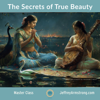 The Secrets of True Beauty | Master Class with Jeffrey Armstrong 240811