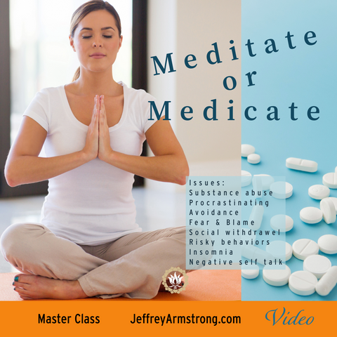 Meditate or Medicate: Master Class with Jeffrey Armstrong 250309