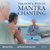 How & Why to Incorporate Mantra Practice Into Your Daily Life | Master Class with Jeffrey Armstrong 230806