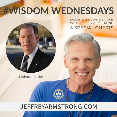 Wisdom Wednesday 200325 - Special Guest  Richard Raisler & Jeffrey Armstrong