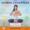 Sacred Lifestyles: Complete Series