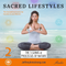 Sacred Lifestyles: Complete Series