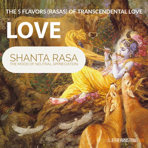 Transcendental Love: Class 01 - Shanta Rasa - The Mood of Neutral Appreciation