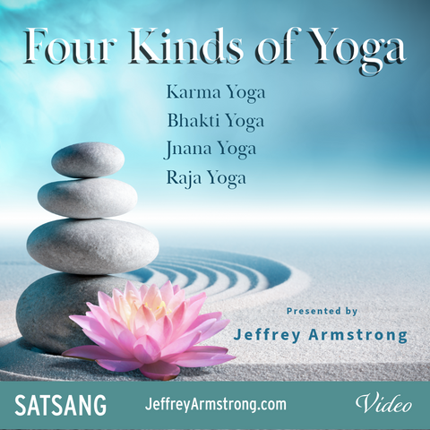 Feb 1, 2026 | The Four Kinds of Yoga | Sunday Satsang with Jeffrey Armstrong 260201 Jeffrey Armstrong