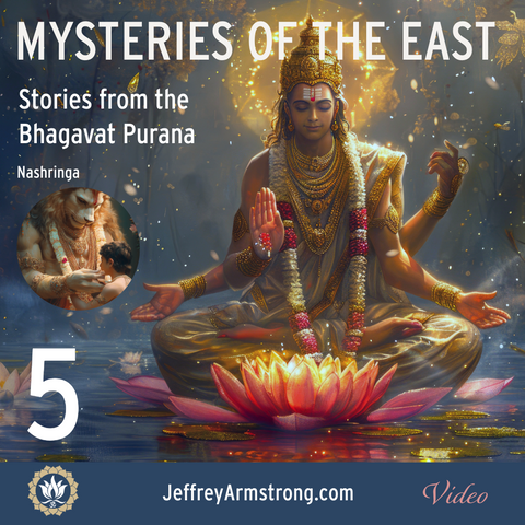 FULL Series: Mysteries of the East - Bhagavat Purana with Jeffrey Armstrong 250205