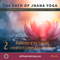 The Path of Jñana Yoga: Complete Series (4 classes)