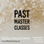 All previous Monthly Master classes - OPEN Link