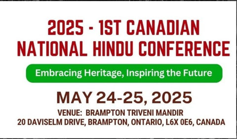 May 24-25, 2025 | First Canadian National Hindu Conference Brampton Ontario