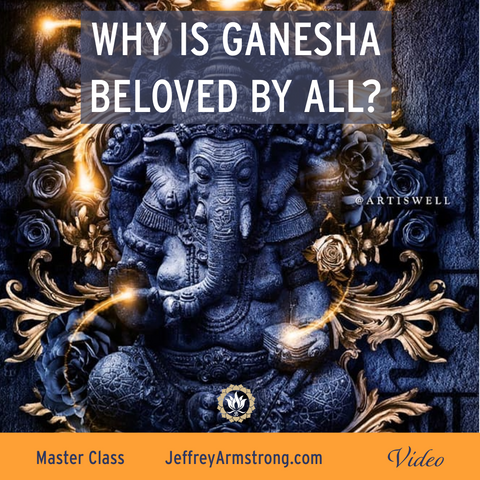 Why is Ganesha Beloved by All? Jeffrey Armstrong | 200906