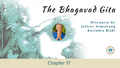 The Bhagavad Gita: Ch 17 - The Three Divisions of Faith in Action