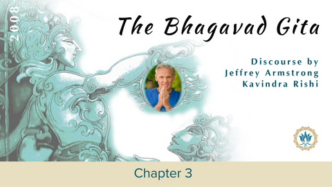 The Bhagavad Gita: Ch 3 - Karma Yoga - Human Action in the Context of Cosmic Controllers