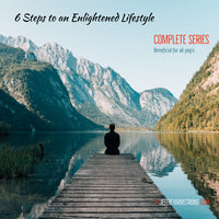 6 Steps to an Enlightened Lifestyle: Complete Series