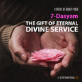 9 Paths of Bhakti Yoga: Class 07 - Dasyam - The Gift of Eternal Divine Service