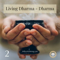 Living Dharma: Class 02 - Dharma