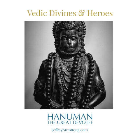 Vedic Divines & Heroes: 03 Hanuman The Great Devotee