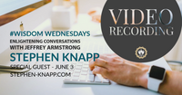 June 3, 2020 | "Conversations with Jeffrey Armstrong" - Special Guest Stephen Knapp