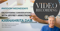 May 20, 2020 | "Conversations with Jeffrey Armstrong" - Special Guest Karnamrita Dasi