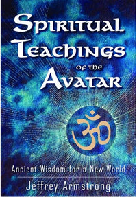 Spiritual Teaching of the Avatar:  Hard Cover Signed by the author Jeffrey Armstrong